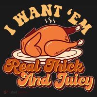 Thanksgiving I Want Em Real Thick And Juicy Apron thumb 3
