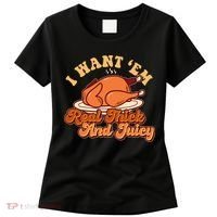 Thanksgiving I Want Em Real Thick And Juicy Women's T-Shirt thumb 0