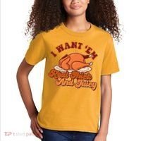 Thanksgiving I Want Em Real Thick And Juicy Kids T-Shirt thumb 2