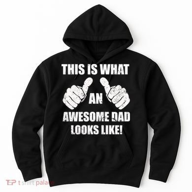 This Is What An Awesome Dad Looks Like Hoodie