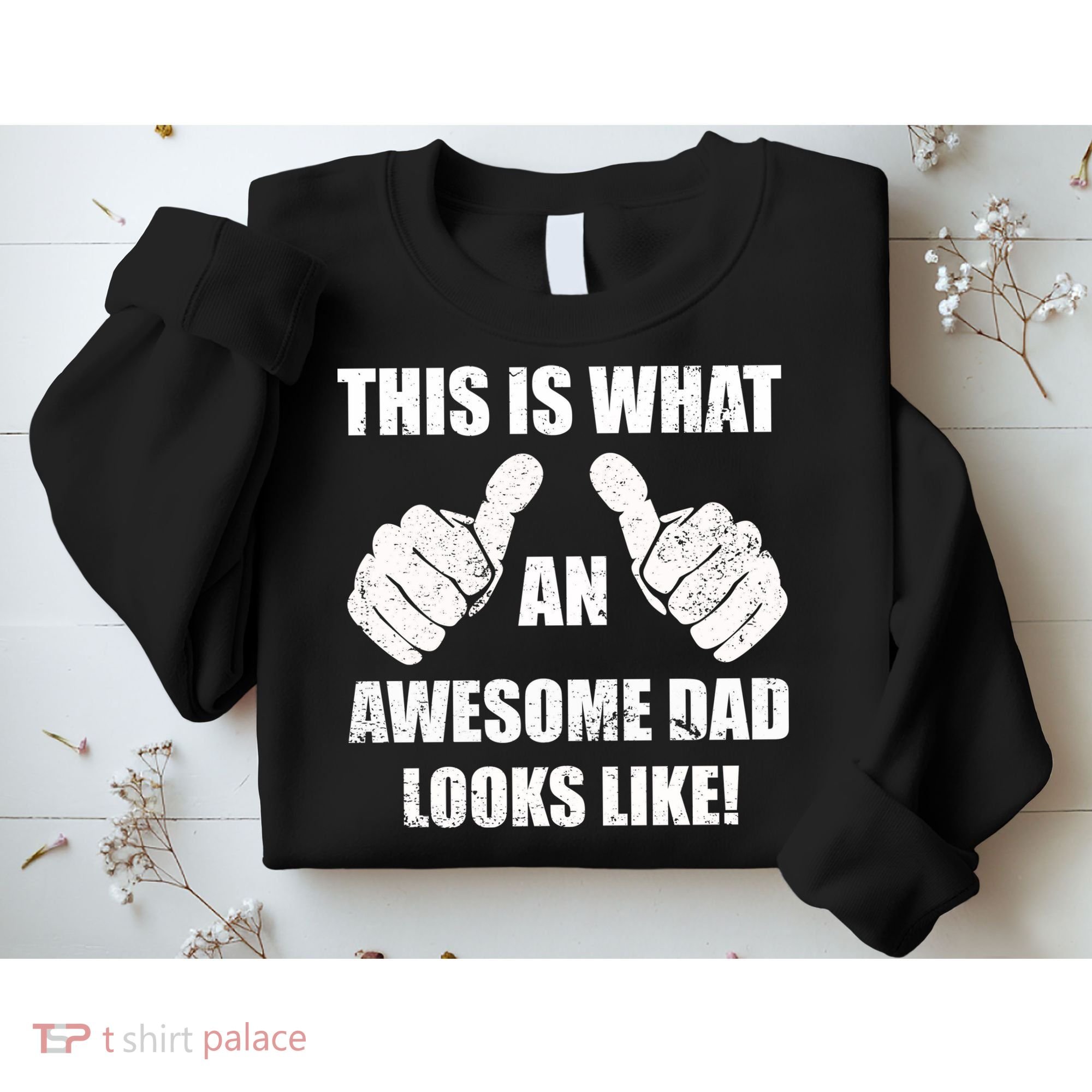 This Is What An Awesome Dad Looks Like Sweatshirt