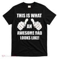 This Is What An Awesome Dad Looks Like T-Shirt thumb 0