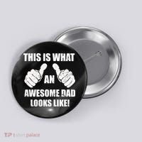 This Is What An Awesome Dad Looks Like Button thumb 0