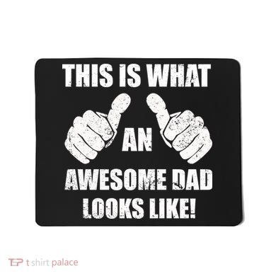 This Is What An Awesome Dad Looks Like Mousepad