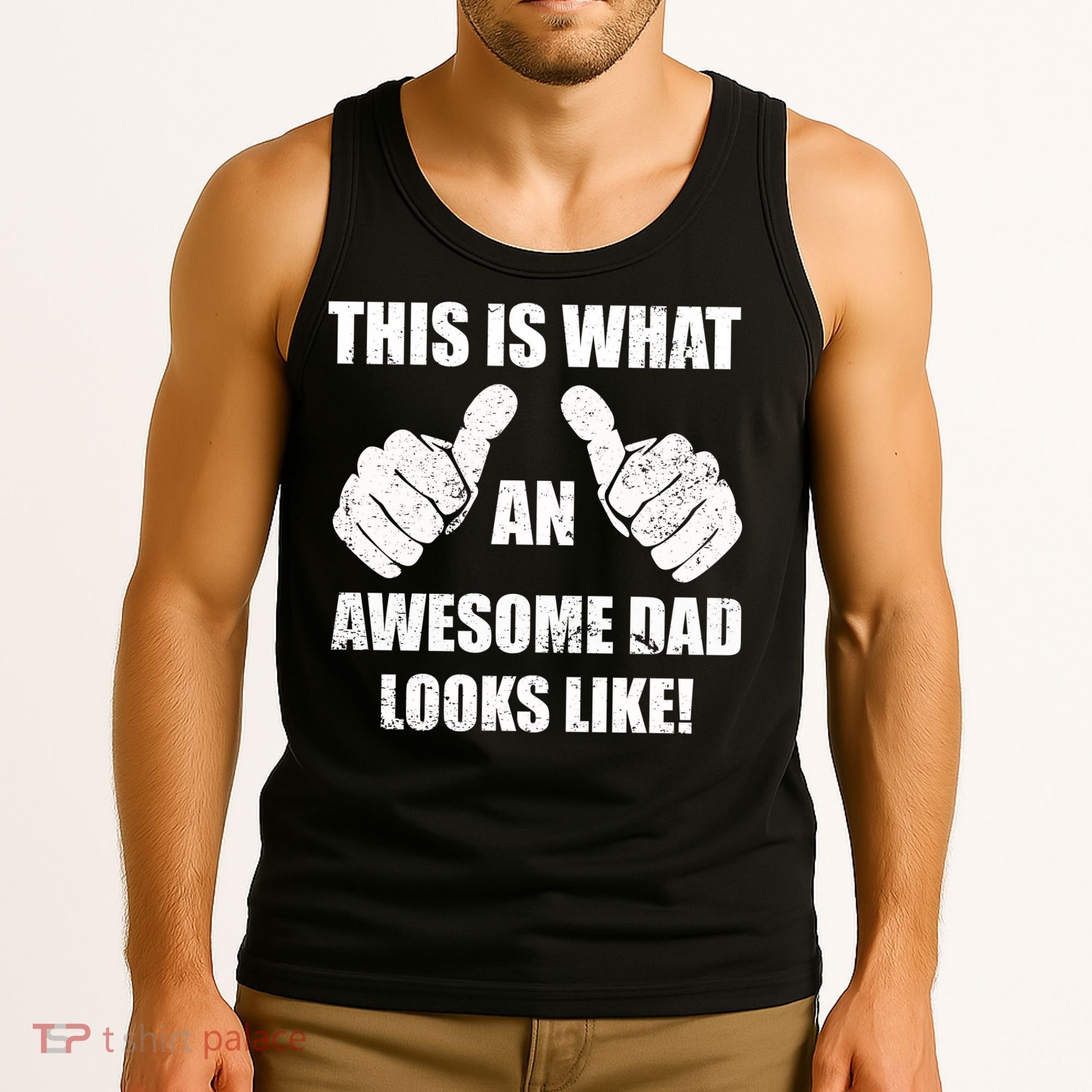 This Is What An Awesome Dad Looks Like Tank Top
