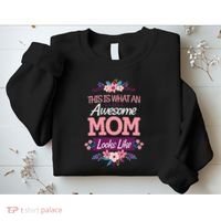 This Is What An Awesome Mom Looks Like On Mothers Day Sweatshirt thumb 2