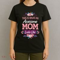 This Is What An Awesome Mom Looks Like On Mothers Day T-Shirt thumb 4