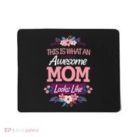 This Is What An Awesome Mom Looks Like On Mothers Day Mousepad thumb 0