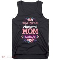 This Is What An Awesome Mom Looks Like On Mothers Day Tank Top thumb 0
