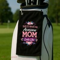 This Is What An Awesome Mom Looks Like On Mothers Day Golf Towel thumb 2