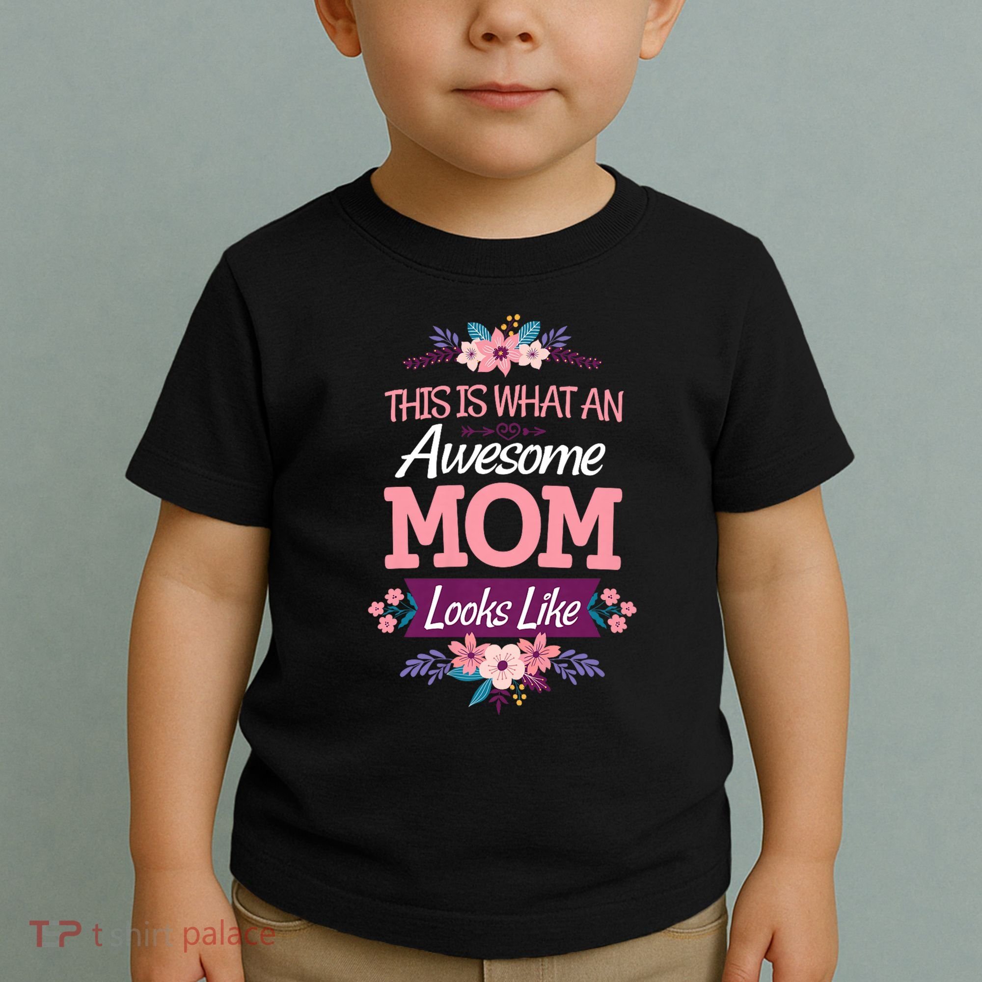 This Is What An Awesome Mom Looks Like On Mothers Day Toddler T-Shirt