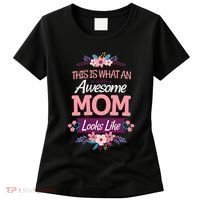 This Is What An Awesome Mom Looks Like On Mothers Day Women's T-Shirt thumb 0