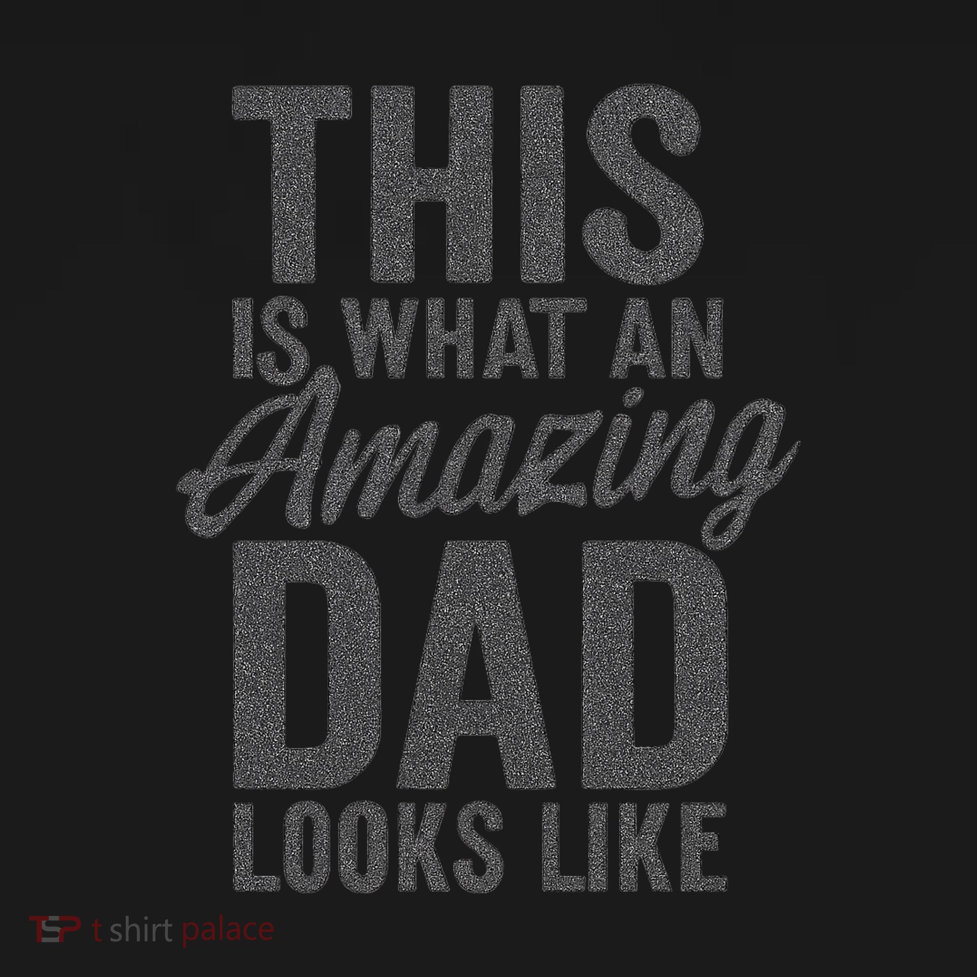 This is What an Amazing Dad Looks Like T-Shirt