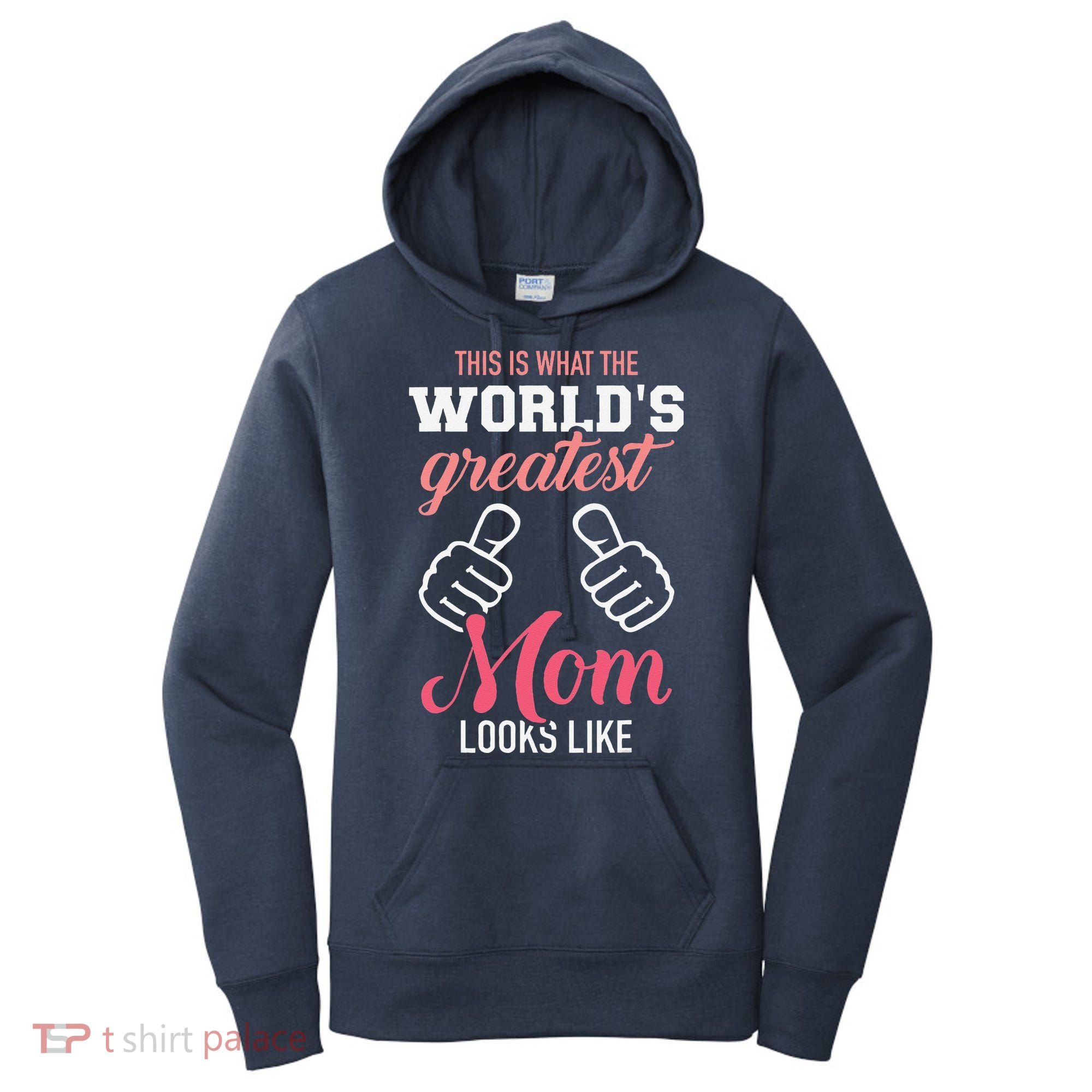 This Is What WorldS Greatest Mom Looks Like MotherS Day Women's Hoodie
