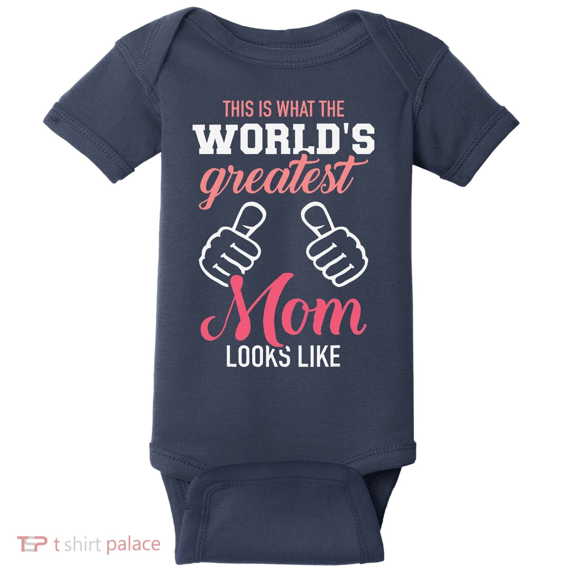 This Is What WorldS Greatest Mom Looks Like MotherS Day Baby Bodysuit