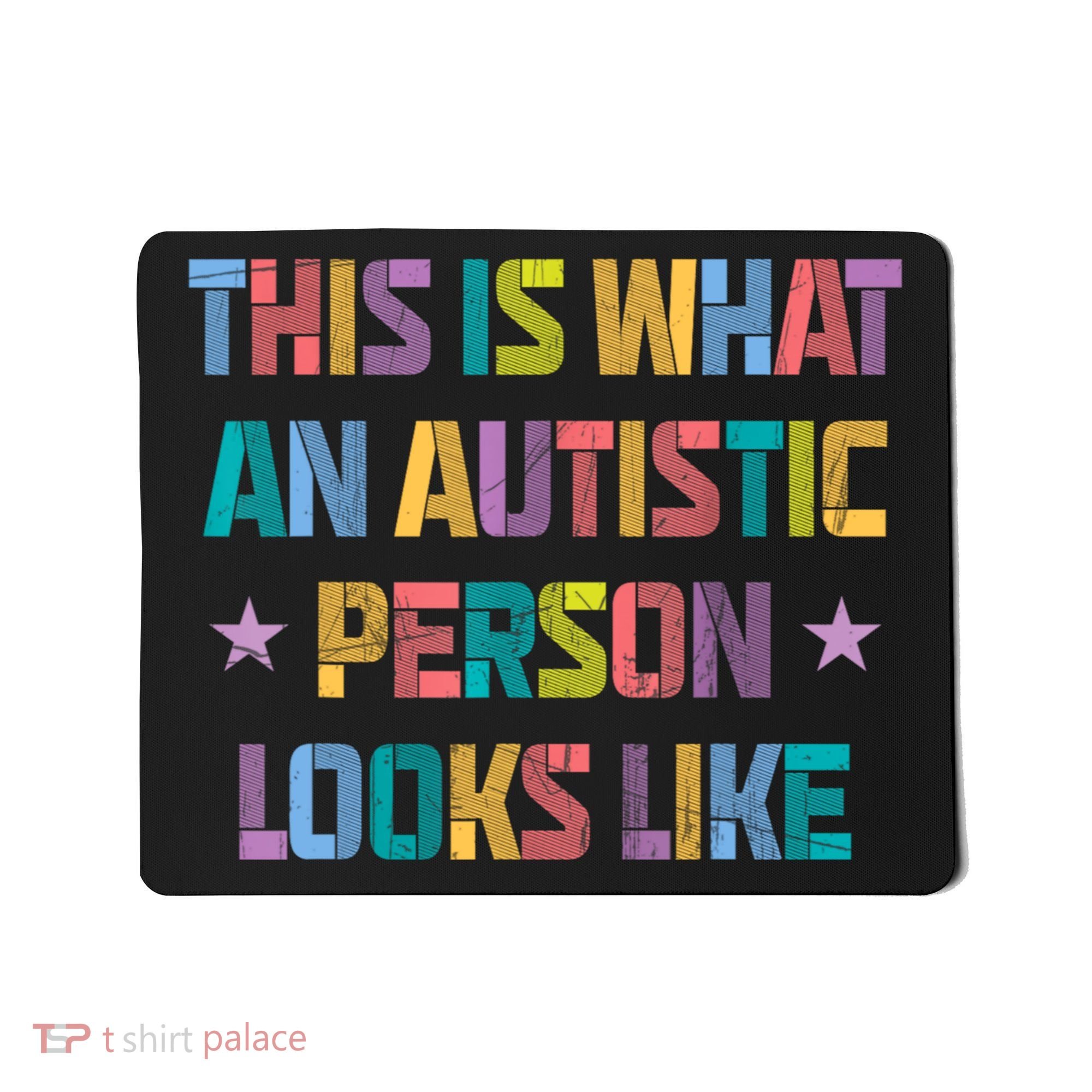 This Is What An Autistic Person Looks Like Funny Sayings Mousepad