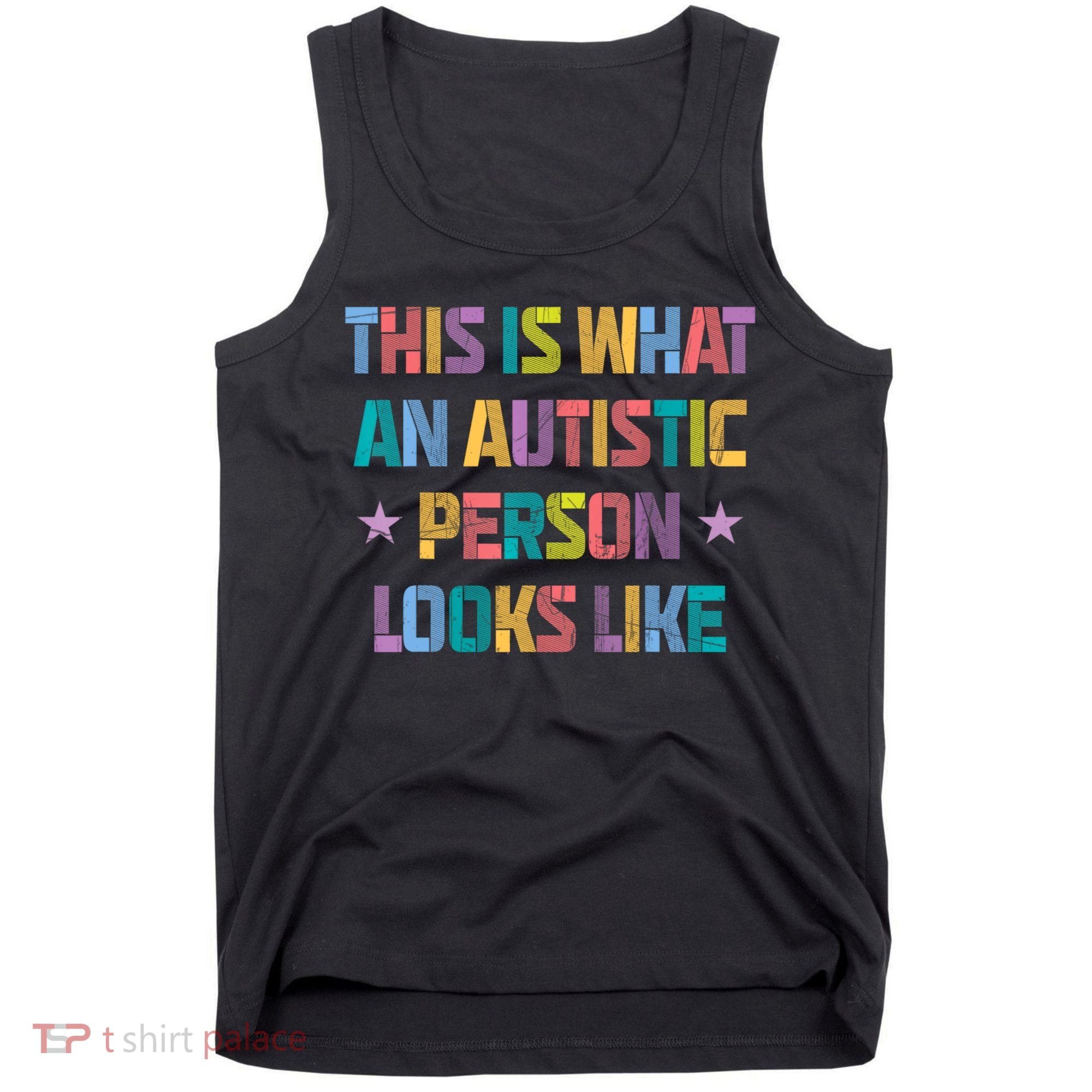This Is What An Autistic Person Looks Like Funny Sayings Tank Top