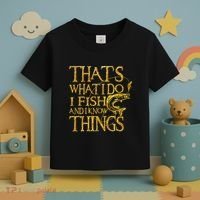 That Is What I Do I Fish And I Know Things Toddler T-Shirt thumb 3