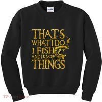 That Is What I Do I Fish And I Know Things Kids Sweatshirt thumb 0