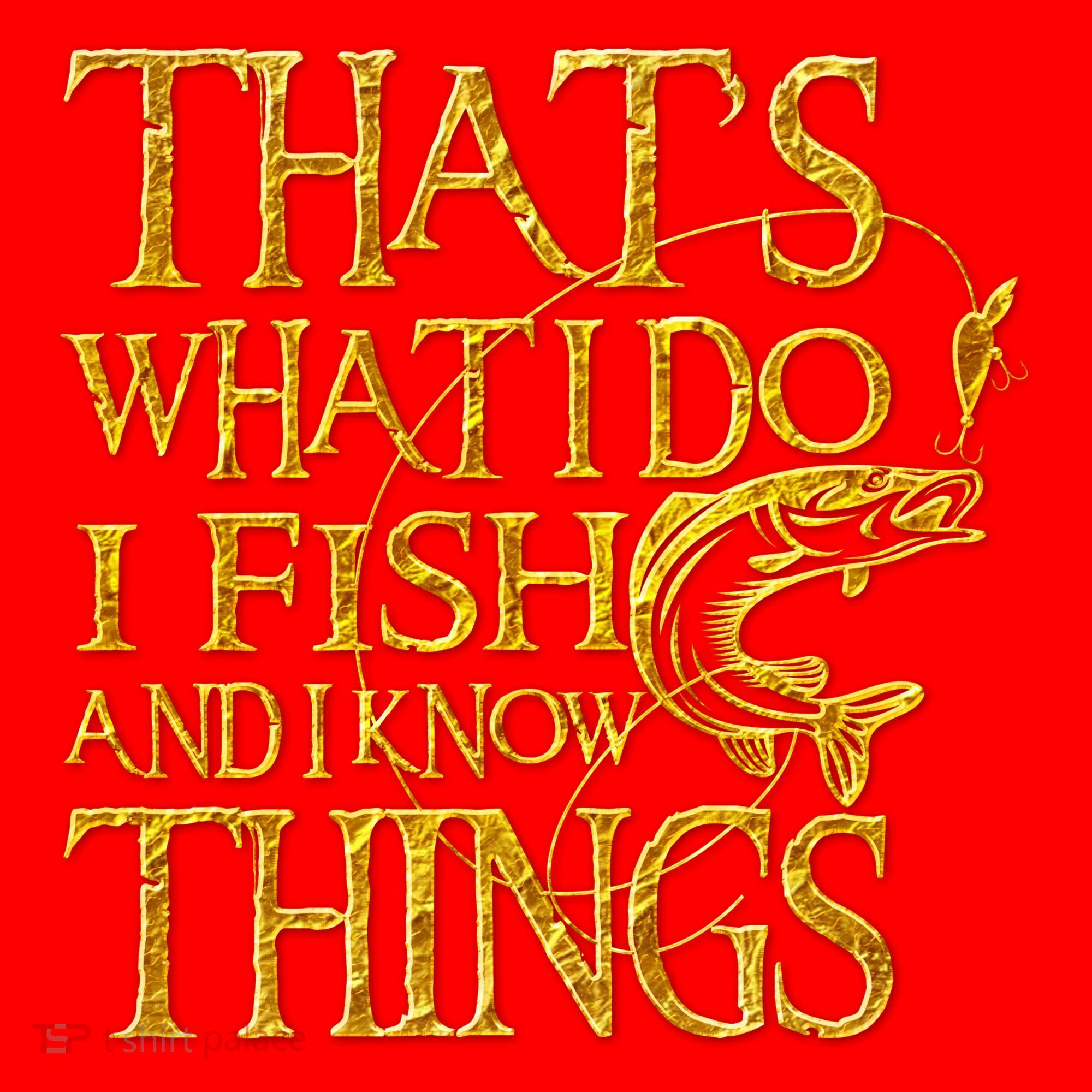 That Is What I Do I Fish And I Know Things Santa Hat