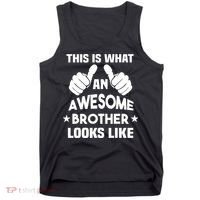 This Is What An Awesome Brother Looks Like Gift Tank Top thumb 0