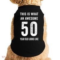 This Is What An Awesome 50 Year Old Looks Like Birthday Doggie Tank thumb 0