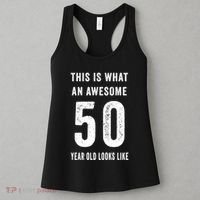 This Is What An Awesome 50 Year Old Looks Like Birthday Women's Tank Top thumb 3