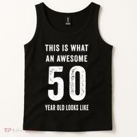 This Is What An Awesome 50 Year Old Looks Like Birthday Tank Top thumb 2