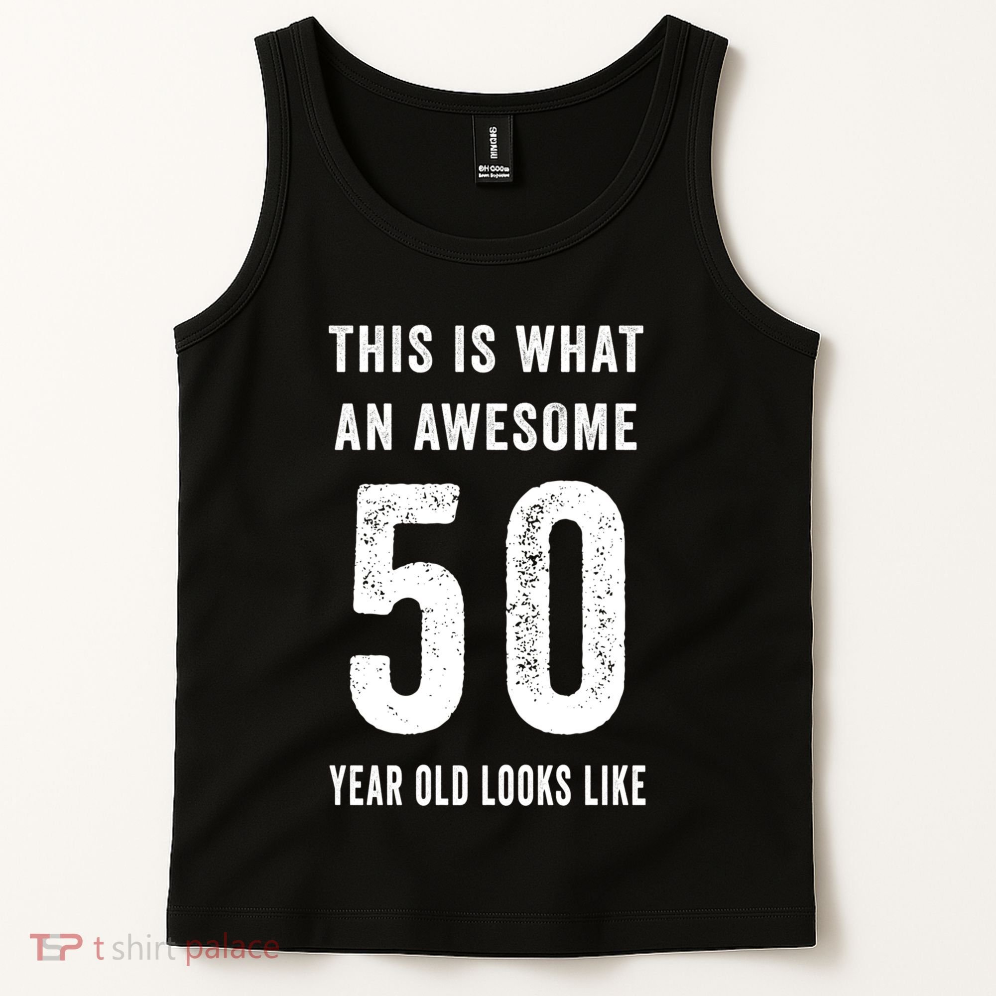 This Is What An Awesome 50 Year Old Looks Like Birthday Tank Top