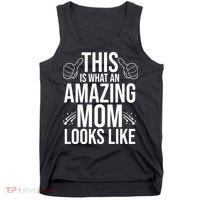 This Is What An Amazing Mom Looks Like Tank Top thumb 0