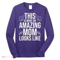 This Is What An Amazing Mom Looks Like Long Sleeve Shirt thumb 0
