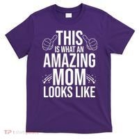 This Is What An Amazing Mom Looks Like T-Shirt thumb 0