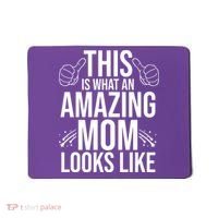 This Is What An Amazing Mom Looks Like Mousepad thumb 0