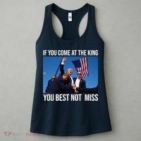 Trump If You Come At The King You Best Not Miss Women's Tank Top thumb 3