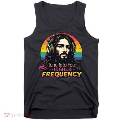 Tune Into Your Higher Frequency Jesus Tank Top