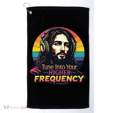 Tune Into Your Higher Frequency Jesus Golf Towel
