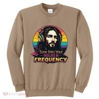 Tune Into Your Higher Frequency Jesus Sweatshirt thumb 0