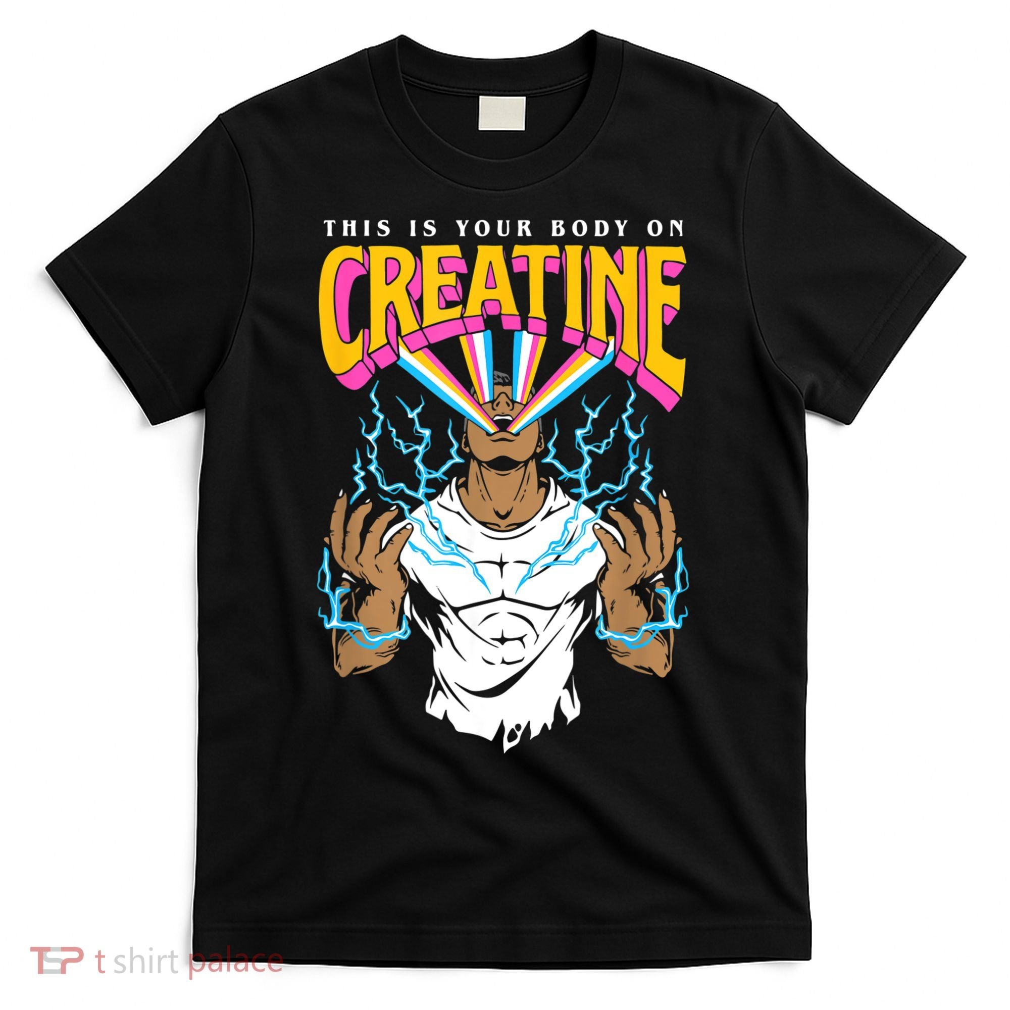This Is Your Body On Creatine Workout Gym Birthday Gift T-Shirt