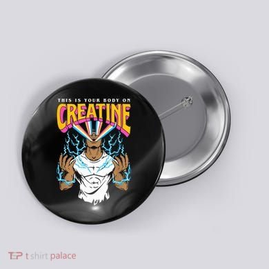 This Is Your Body On Creatine Workout Gym Birthday Gift Button