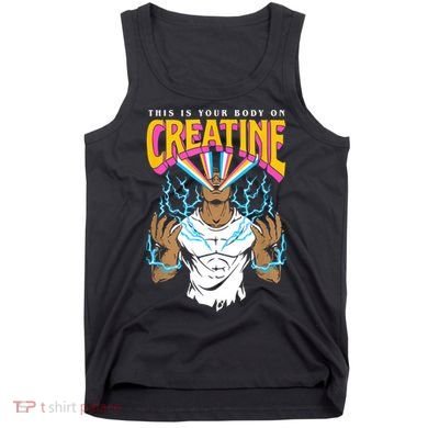 This Is Your Body On Creatine Workout Gym Birthday Gift Tank Top