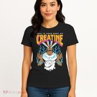 This Is Your Body On Creatine Workout Gym Birthday Gift Women's T-Shirt thumb 4