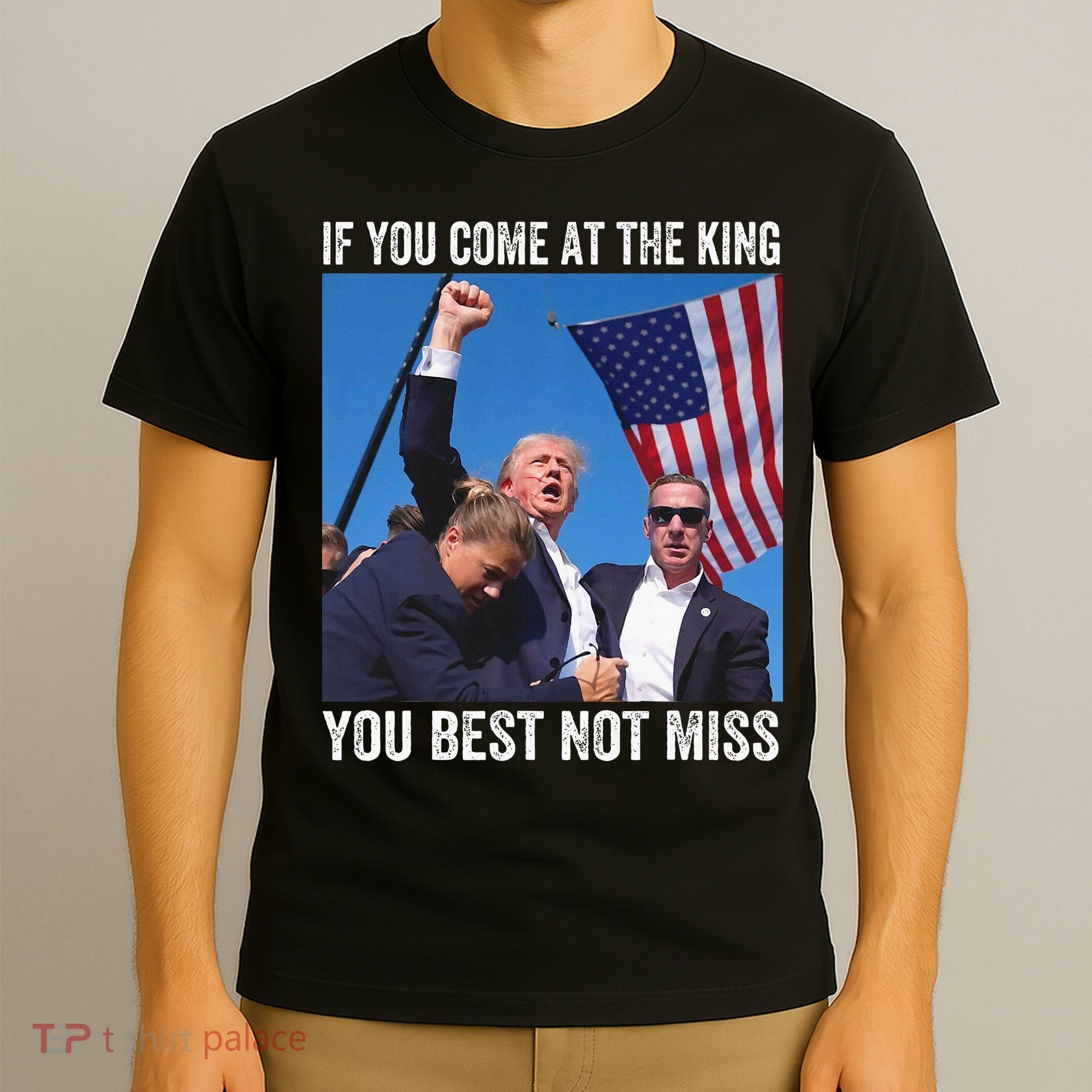 Trump If You Come At The King You Best Not Miss T-Shirt
