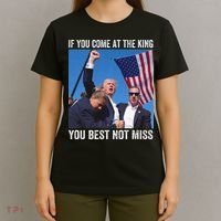 Trump If You Come At The King You Best Not Miss T-Shirt thumb 4