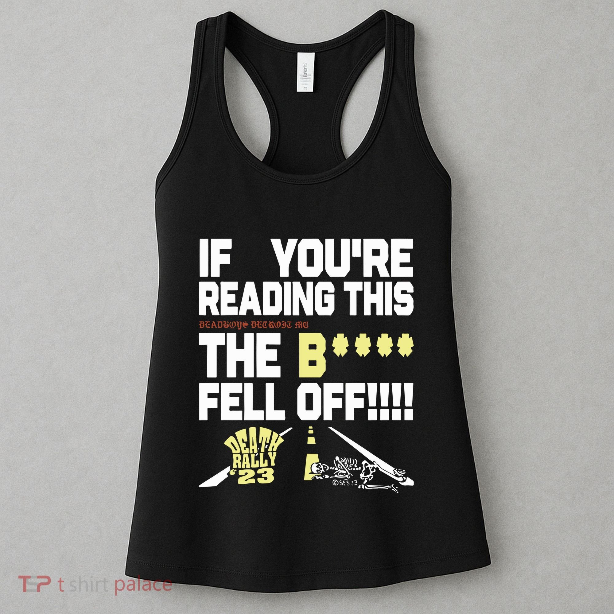 Teamsesh If YouRe Reading This Deadboys Detroit Mc The Bitch Fell Off Death Women's Tank Top