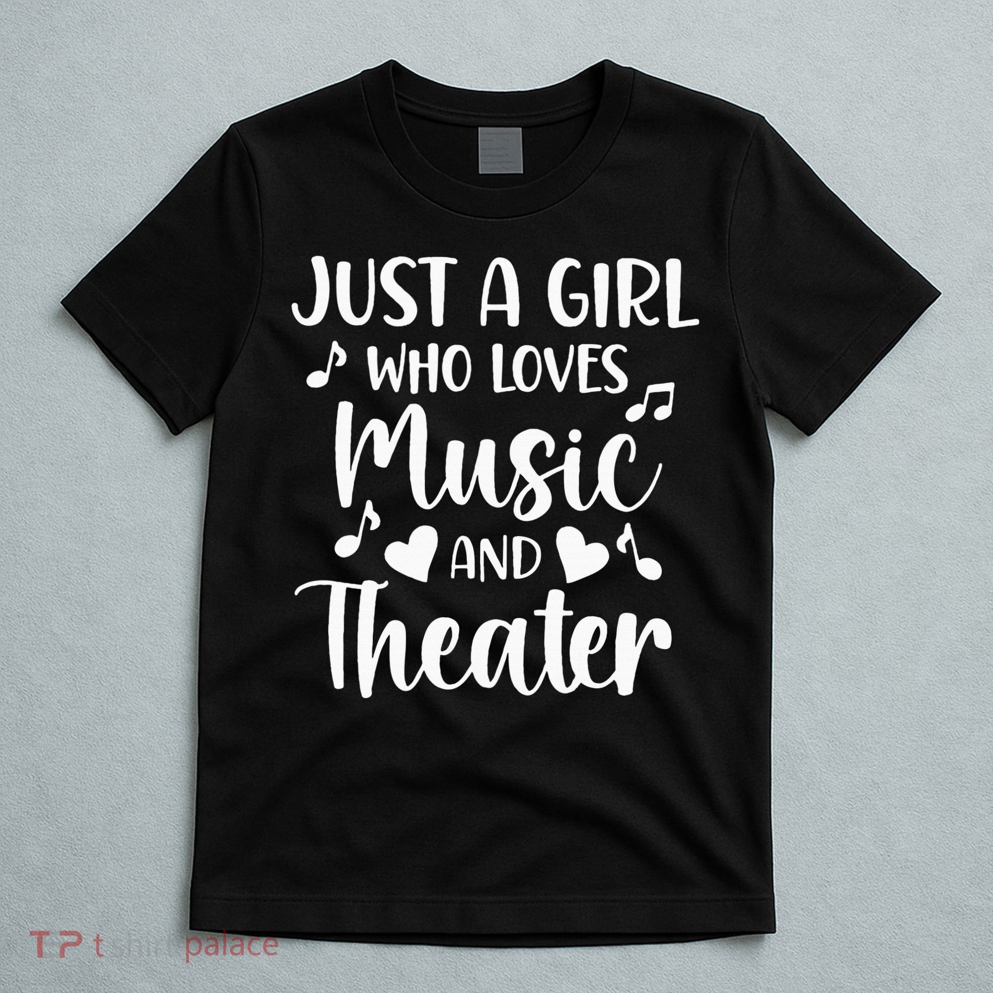 Theater Just A Girl Who Loves Theater T-Shirt