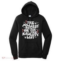 The Jolliest Bitch On The Naughty List Funny Christmas Women's Hoodie thumb 0