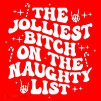 The Jolliest Bitch On The Naughty List Funny Christmas Sweatshirt thumb 3