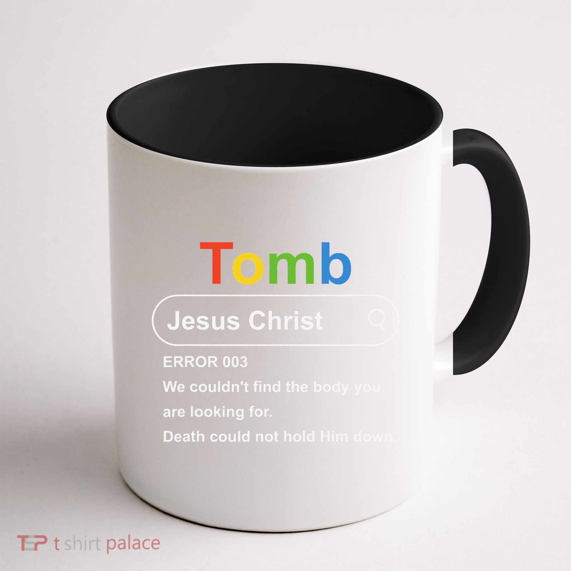 Tomb Jesus Christ Error 003 We Couldnt Find The Body Coffee Mug