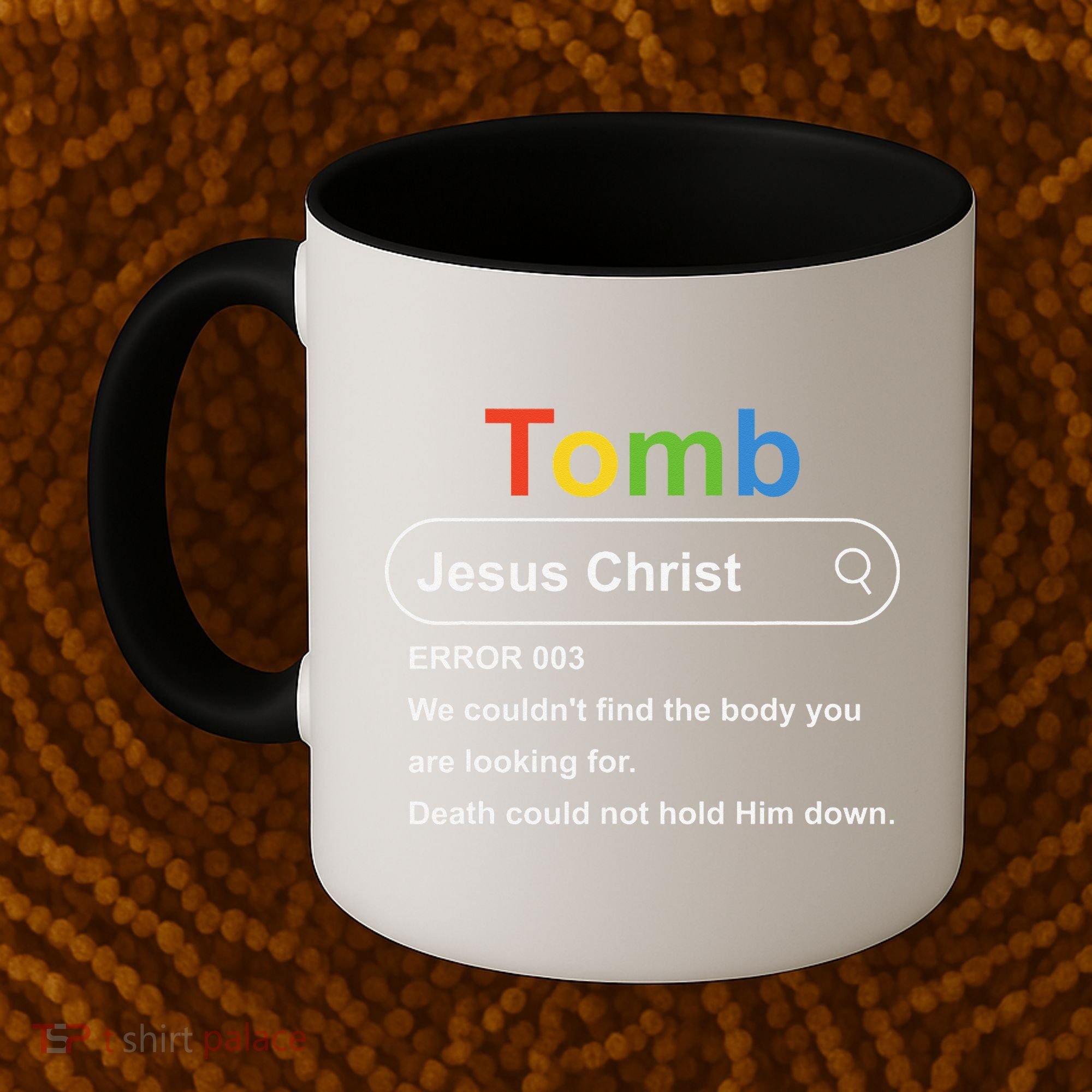 Tomb Jesus Christ Error 003 We Couldnt Find The Body Coffee Mug