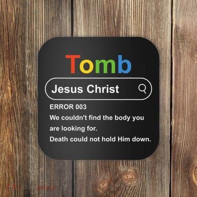 Tomb Jesus Christ Error 003 We Couldnt Find The Body Coaster
